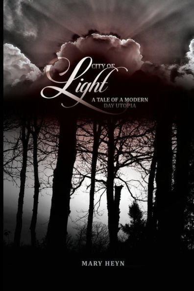 City Of Light: A Tale Of A Modern Day Utopia