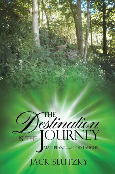 The Destination Is The Journey: Man Plans And God Laughs