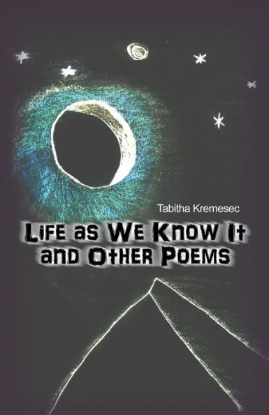 Life As We Know It And Other Poems