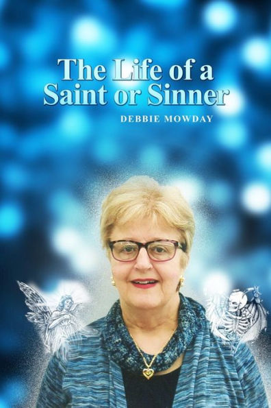 The Life Of A Saint Or Sinner