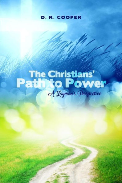 The Christians' Path To Power: A Layman's Perspective