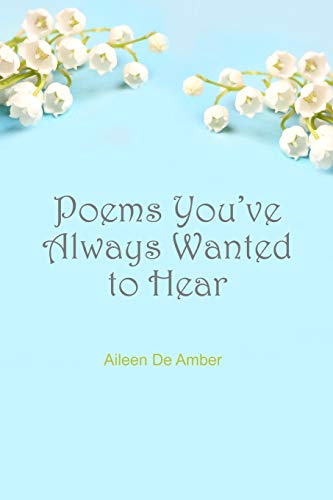 Poems You'Ve Always Wanted To Hear
