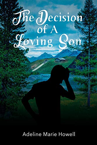 The Decision Of A Loving Son