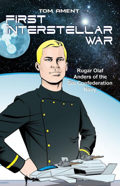 First Interstellar War: Rugar Olaf Anders Of The Sol Confederation Navy