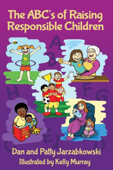 The Abc's Of Raising Responsible Children