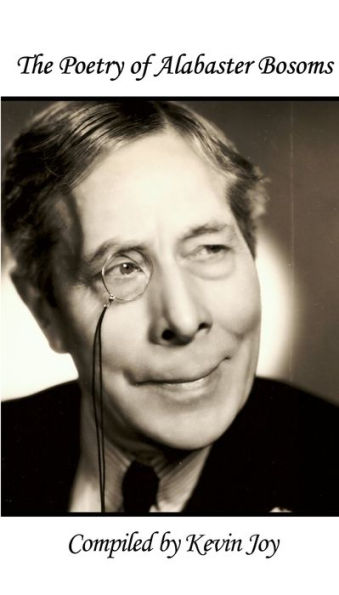 The Poetry Of Alabaster Bosoms: Compiled By Kevin Joy