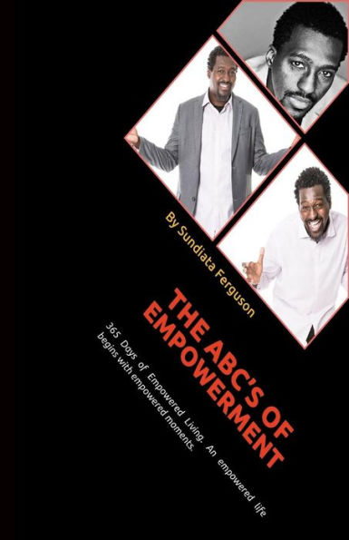 The Abc's Of Empowerment: 365 Days Of Empowered Living