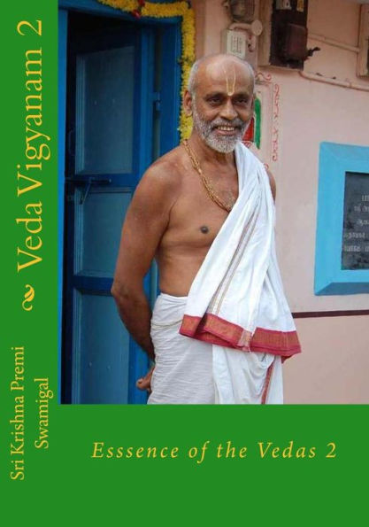 Veda Vigyanam: Essence Of The Vedas: Volume 2