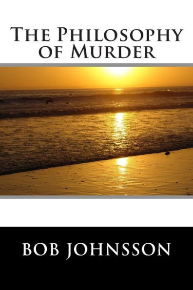 The Philosophy Of Murder