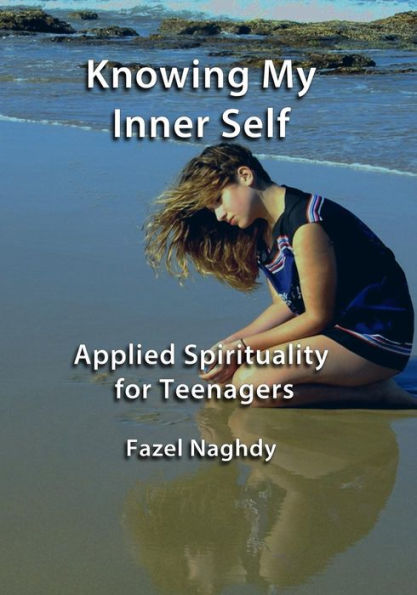 Knowing My Inner Self: Applied Spirituality For Teenagers