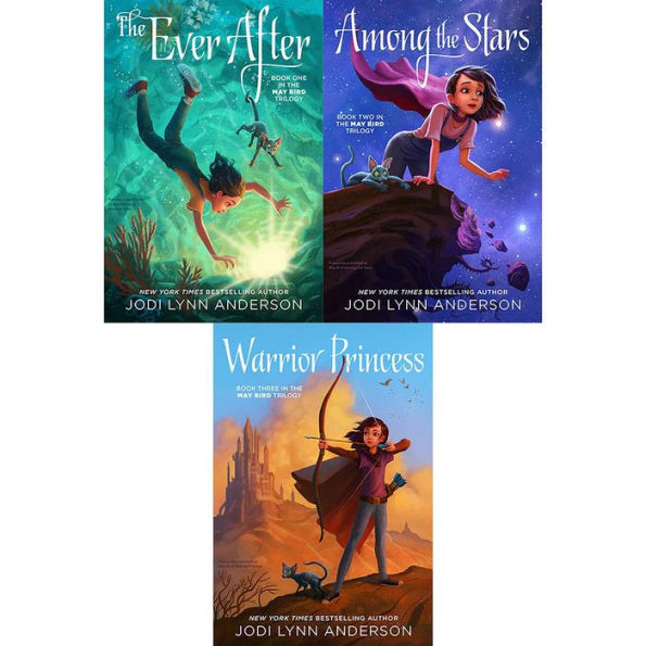 The May Bird Trilogy (Boxed Set): The Ever After; Among The Stars; Warrior Princess
