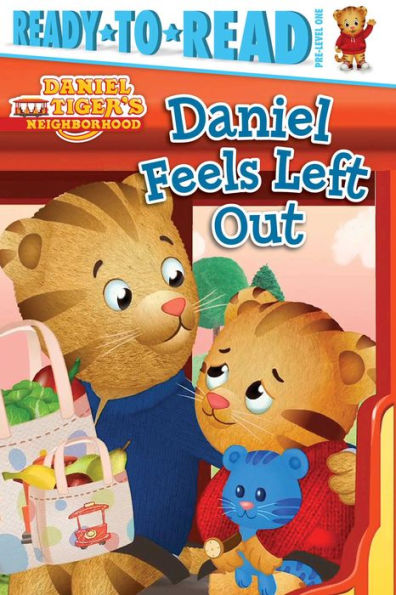 Daniel Feels Left Out: Ready-To-Read Pre-Level 1 (Daniel Tiger's Neighborhood)