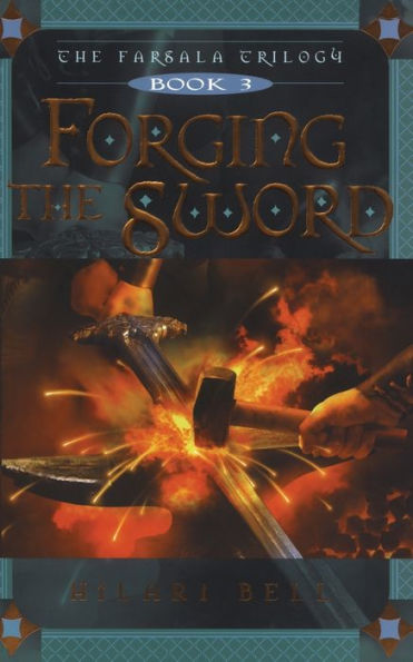 Forging The Sword (Farsala Trilogy, The)
