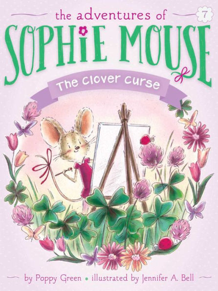 The Clover Curse (7) (The Adventures Of Sophie Mouse) - 9781481451833