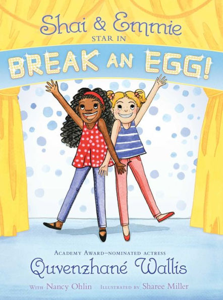 Shai & Emmie Star In Break An Egg! (A Shai & Emmie Story)