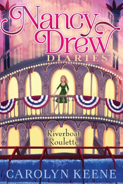 Riverboat Roulette (Nancy Drew Diaries)