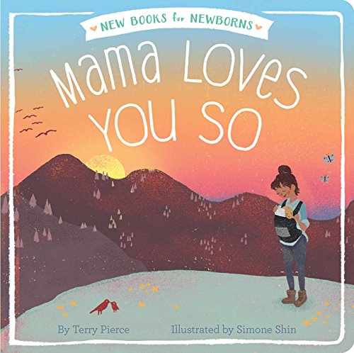 Mama Loves You So (New Books For Newborns)
