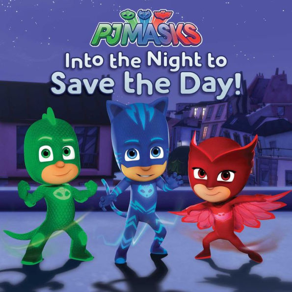 Into The Night To Save The Day! (Pj Masks)