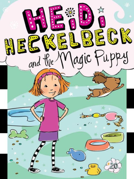 Heidi Heckelbeck And The Magic Puppy (20) - 9781481495219