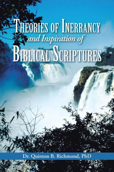 Theories Of Inerrancy And Inspiration Of Biblical Scriptures