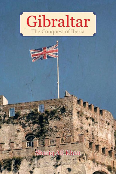 Gibraltar: The Conquest Of Iberia