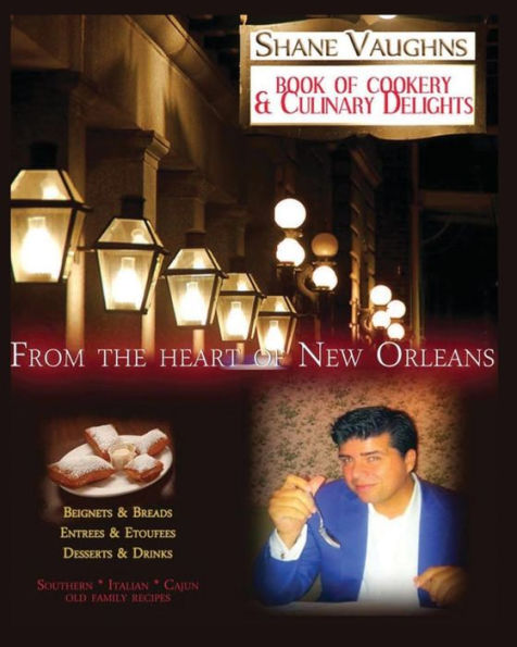 Shane Vaughn's Book Of Cookery & Culinary Delights