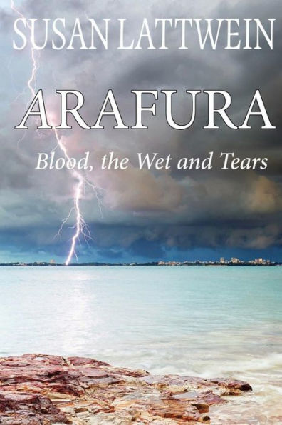 Arafura: Blood, The Wet And Tears