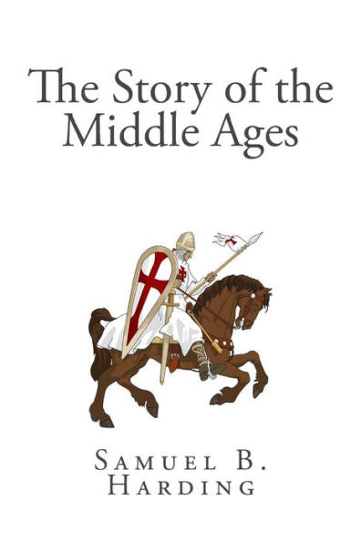 The Story Of The Middle Ages