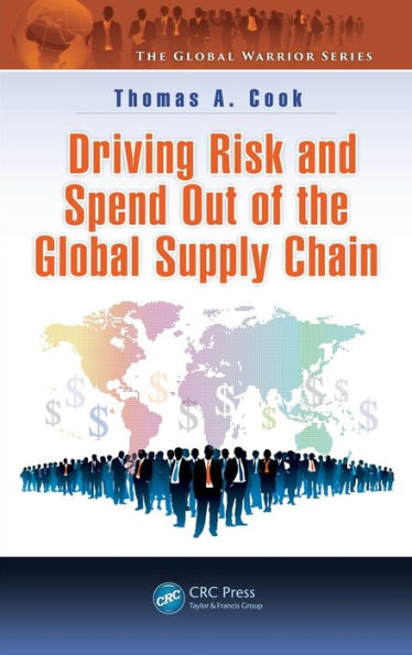 Driving Risk And Spend Out Of The Global Supply Chain (The Global Warrior Series)