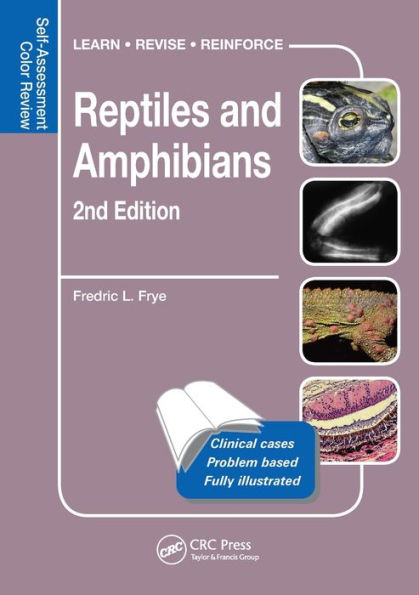 Reptiles And Amphibians: Self-Assessment Color Review, Second Edition (Veterinary Self-Assessment Color Review Series)
