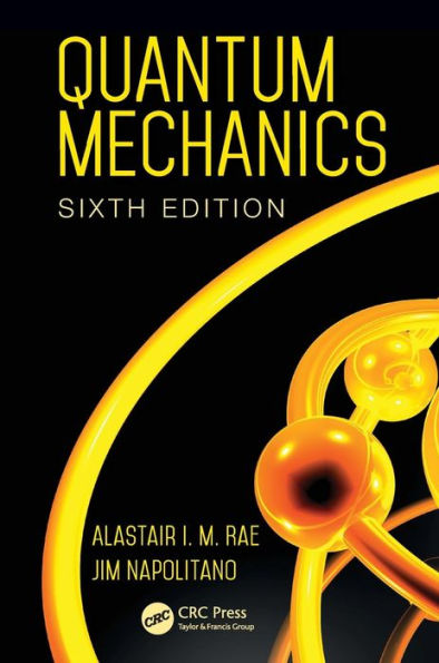 Quantum Mechanics, Sixth Edition