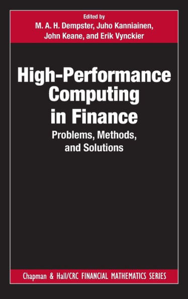 High-Performance Computing In Finance: Problems, Methods, And Solutions (Chapman And Hall/Crc Financial Mathematics Series)