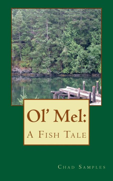 Ol' Mel: A Fish Tale