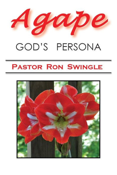 Agape; God's Persona (3Rd Ed - B & W): It's A Book Without Life Unless With Love We Write.