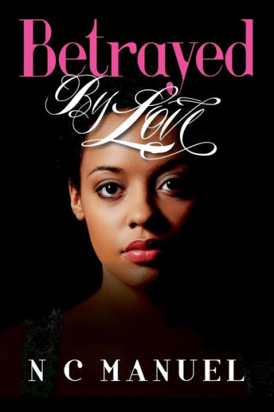 Betrayed By Love