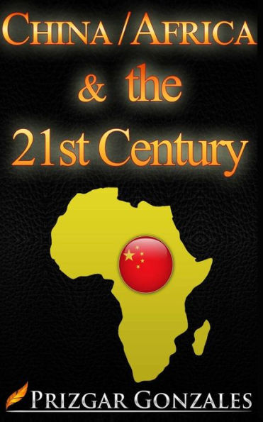 China-Africa & The 21St Century