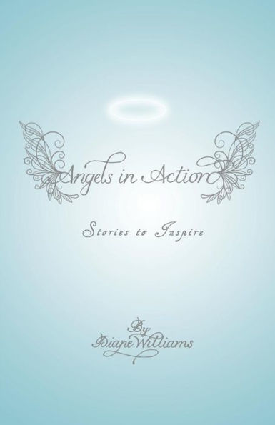 Angels In Action: Stories To Inspire
