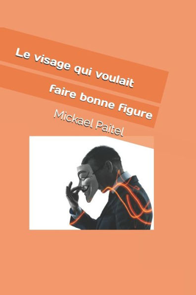 Le Visage Qui Voulait Faire Bonne Figure.: Polar (L'Inspecteur Ligher Enqu?E) (French Edition)