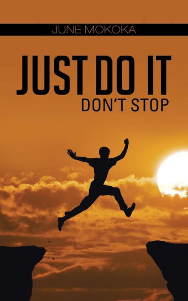 Just Do It: Don't Stop