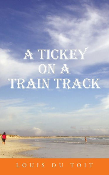 A Tickey On A Train Track