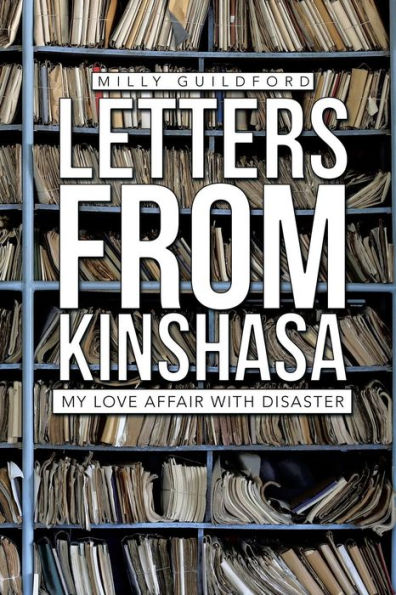 Letters From Kinshasa: My Love Affair With Disaster
