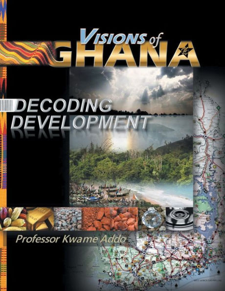 Visions Of Ghana: Decoding Development