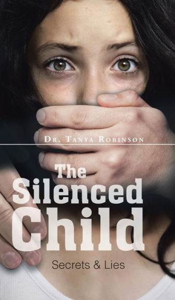The Silenced Child: Secrets & Lies