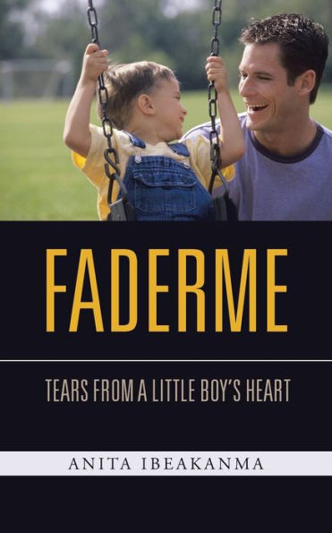 Faderme: Tears From A Little Boy's Heart