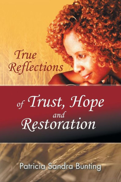 True Reflections Of Trust, Hope And Restoration