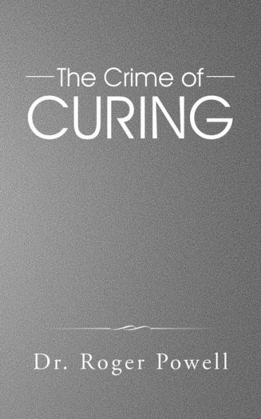The Crime Of Curing