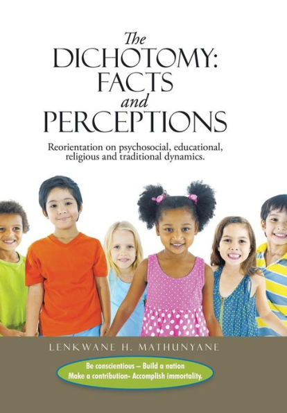The Dichotomy: Facts And Perceptions: Reorientation On Psychosocial, Educational, Religious And Traditional Dynamics.