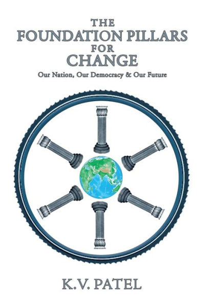 The Foundation Pillars For Change: Our Nation, Our Democracy & Our Future