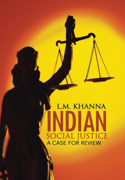 Indian Social Justice: A Case For Review