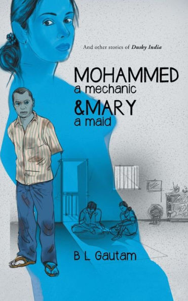 Mohammed A Mechanic And Mary A Maid: And Other Stories Of Dusky India